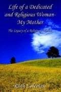 Life of a Dedicated and Religious Woman-My Mother