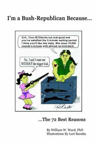 I'm a Bush-Republican Because...The 72 Best Reasons