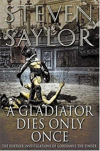 A Gladiator Dies Only Once