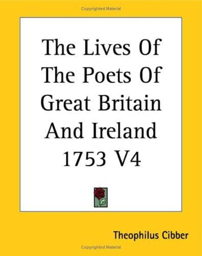 The Lives Of The Poets Of Great Britain And Ireland 1753