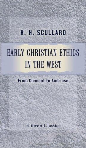 Early Christian Ethics in the West