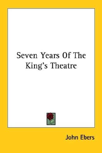Seven years of the King's Theatre