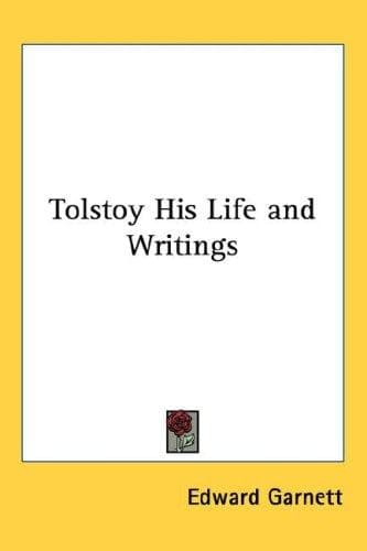 Tolstoy; his life and writings