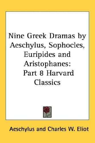 Nine Greek Dramas by Aeschylus, Sophocles, Euripides and Aristophanes