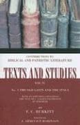 The Old Latin and the Itala: With an Appendix Containing the Text of the S. Gallen Palimpsest of Jeremiah Number 3 (Texts and Studies: Contributions to Biblical and Patristic L)