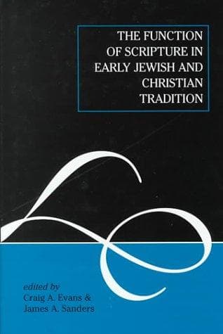 The function of scripture in early Jewish and Christian tradition
