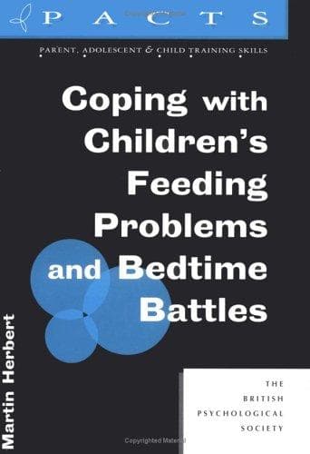 Coping With Children's Feeding Problems and Bedtime Battles (Pacts Series: Parent, Adolescent and Child Training Skills 2)