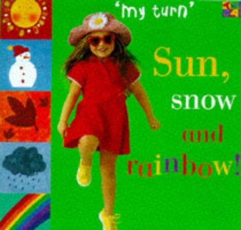 Sun, Snow & Rainbow! (My Turn)