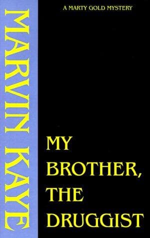 My Brother, the Druggist (Marty Gold Mysteries)