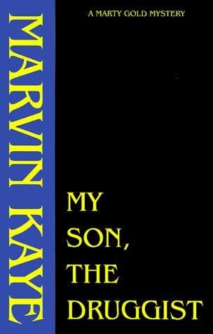My Son, the Druggist (Marty Gold Mysteries)