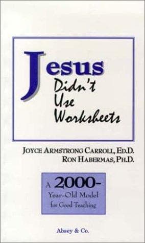 Jesus Didn't Use Worksheets