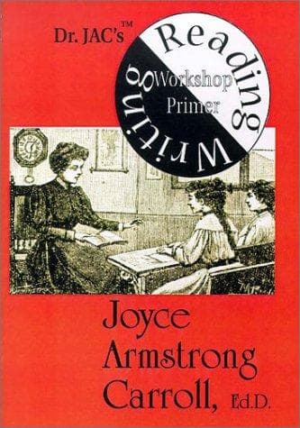 Dr. JAC's Reading/Writing Workshop Primer