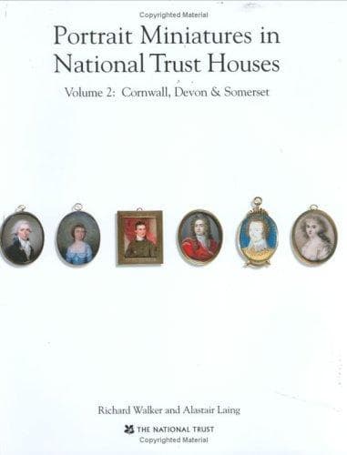 Portrait Miniatures in National Trust Houses Vol. 2 : Volume 2