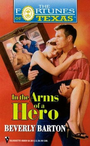 In The Arms Of A Hero (Fortunes Of Texas) (The Fortunes of Texas)