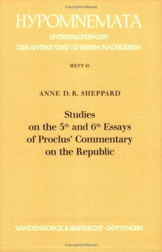 Studies on the 5th [fifth] and 6th [sixth] essays of Proclus' Commentary on the Republic