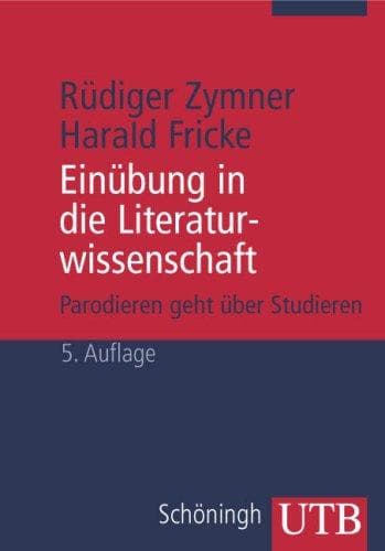 Einübung in die Literaturwissenschaft. Parodieren geht über Studieren.