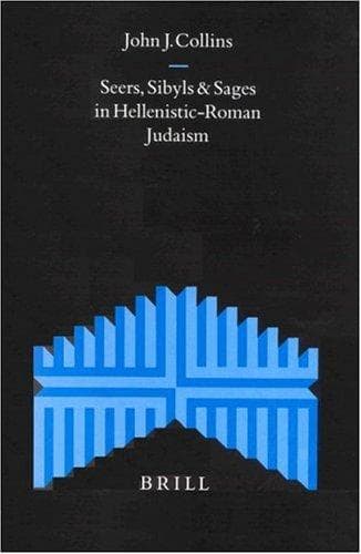 Seers, sybils, and sages in Hellenistic-Roman Judaism