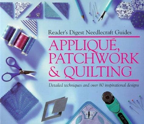"Reader's Digest" Basic Guide Applique, Patchwork and Quilting ("Reader's Digest" Needlecraft Guide)