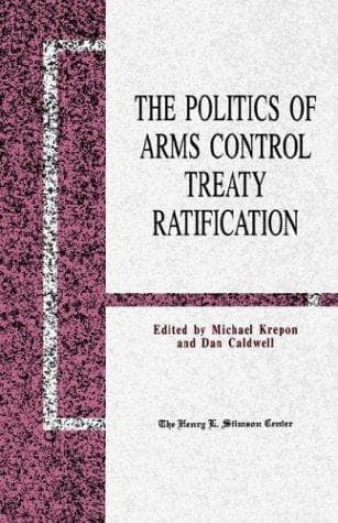 The Politics of arms control treaty ratification