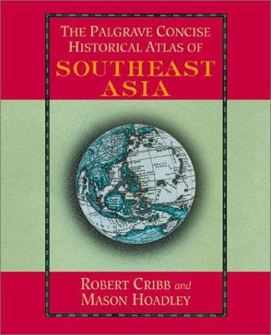 Palgrave Concise Historical Atlas of South East Asia