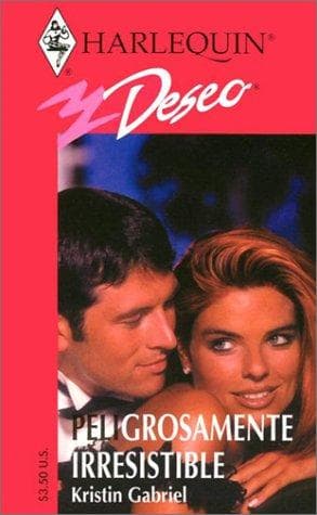 Peligrosamente Irresistible (Dangerously Irresistible) (Deseo)