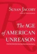The age of American unreason