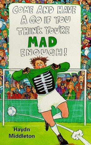 Come and Have a Go If You Think You're Mad Enough!