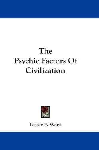 The Psychic Factors Of Civilization