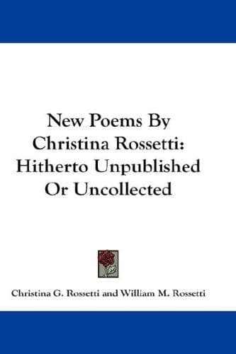 New Poems By Christina Rossetti