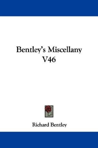 Bentley's Miscellany V46