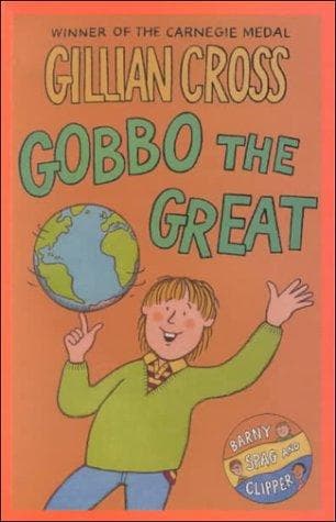 Gobbo the Great (A Barny, Spag & Clipper Book)