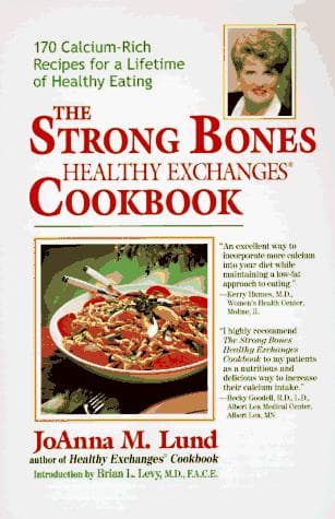 The strong bones healthy exchanges cookbook
