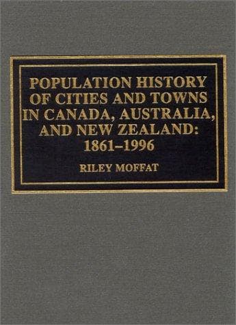 Population History of Cities and Towns in Canada, Australia, and New Zealand