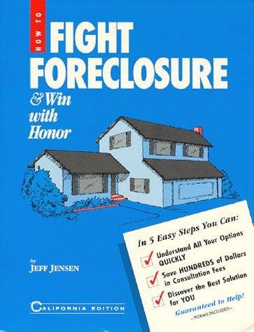 How to Fight Foreclosure and Win With Honor