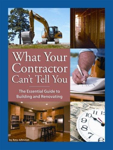 What Your Contractor Can't Tell You