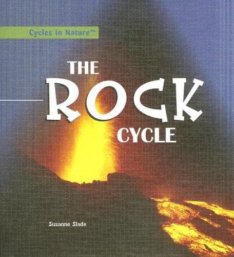 The Rock Cycle (Cycles in Nature)