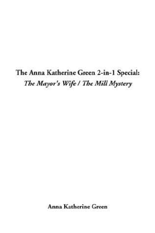 The Anna Katherine Green 2-In-1 Special