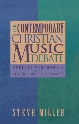 The Contemporary Christian Music Debate