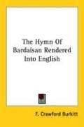 The Hymn Of Bardaisan Rendered Into English