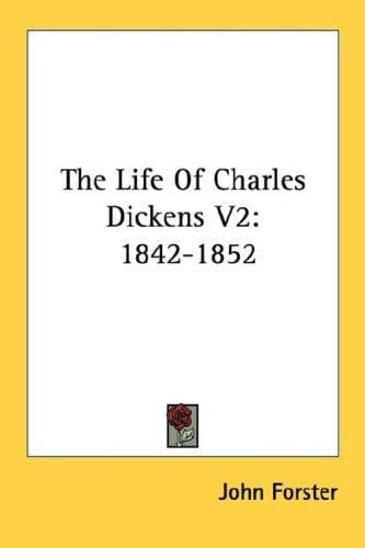 The Life Of Charles Dickens V2