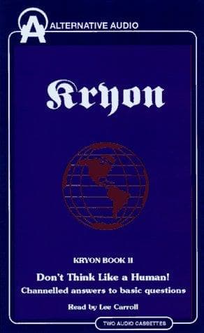 Don't Think Like a Human (Kryon)