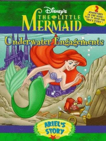 Disney's the Little Mermaid: "Underwater Engagements" : Ariel's Story, Eric's Story