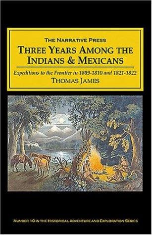 Three Years Among the Indians and Mexicans
