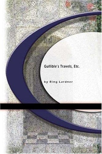 Gullible's Travels, Etc