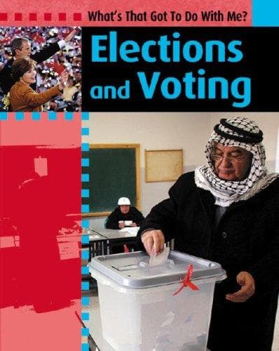 Elections and Voting (What's That Got to Do With Me)