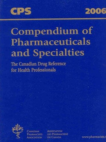 CPS Compendium of Pharmaceuticals and Specialties (Compendium of Pharmaceuticals and Specialities)