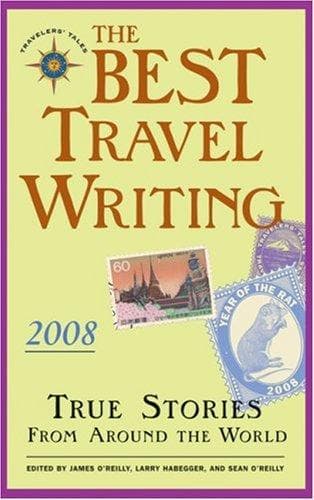 The Best Travel Writing 2008