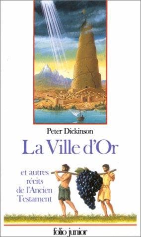 La Ville d'or et autres récits de l'Ancien Testament