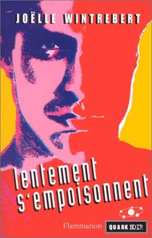 Lentement s'empoisonnent