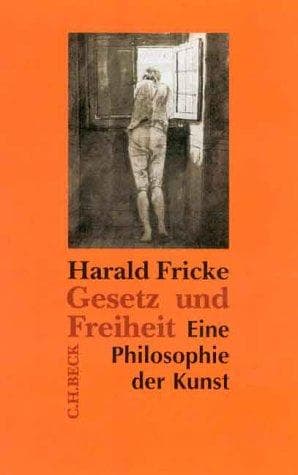 Gesetz und Freiheit. Eine Philosophie der Kunst